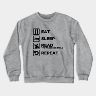 Eat Sleep READ THE WALKING DEAD Repeat v2 Crewneck Sweatshirt